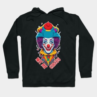 Not My Circus Hoodie